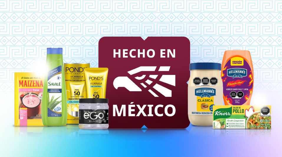 Hecho en México: el orgullo que impulsa a Unilever Hecho en México: el orgullo que impulsa a Unilever